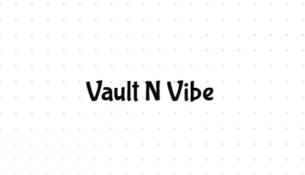 Vault N Vibe
